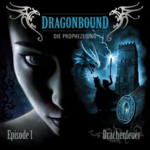 Gratis Hörspiel Dragonbound – Drachenfeuer